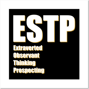 ESTP The Entrepreneur MBTI types 15B Myers Briggs personality Posters and Art